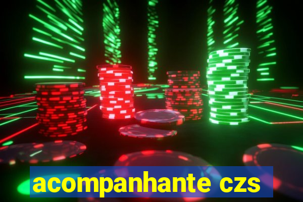 acompanhante czs